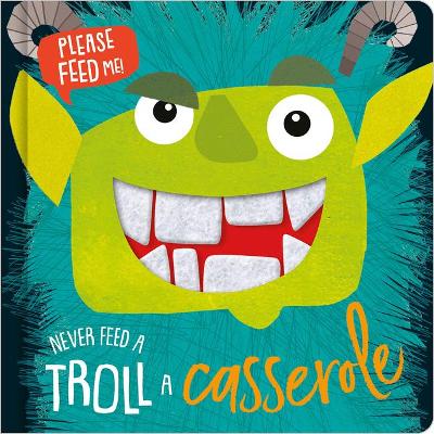 Cover of Never Feed a Troll a Casserole