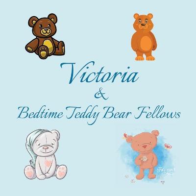 Book cover for Victoria & Bedtime Teddy Bear Fellows