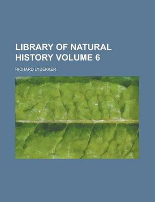 Book cover for Library of Natural History Volume 6