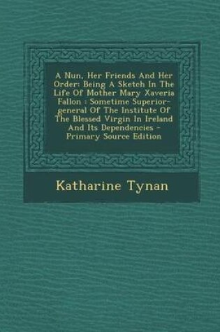 Cover of A Nun, Her Friends and Her Order