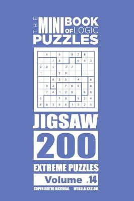 Book cover for The Mini Book of Logic Puzzles - Jigsaw 200 Extreme (Volume 14)