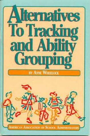 Cover of Alternatives to Tracking and Ability Grouping