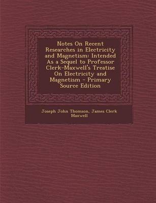 Cover of Notes on Recent Researches in Electricity and Magnetism
