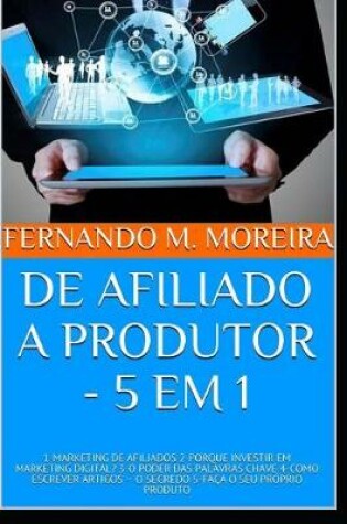 Cover of de Afiliado a Produtor - 5 Em 1