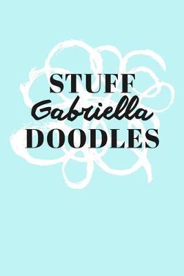 Book cover for Stuff Gabriella Doodles