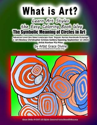 Book cover for What is Art? Learn Art Styles the Easy Coloring Book Way The Symbolic Meaning of Circles in Art Advanced Level One Sided Landscape View Organic Human Handmade Drawings