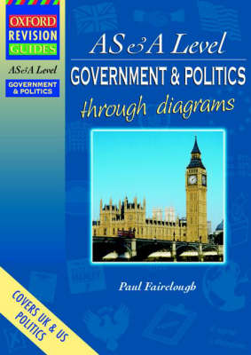 Book cover for AS and A Level Government and Politics Through Diagrams