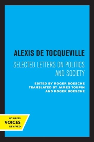 Cover of Alexis de Tocqueville: Selected Letters on Politics and Society