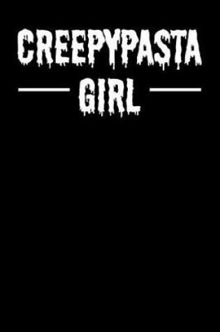 Cover of Creepypasta Girl