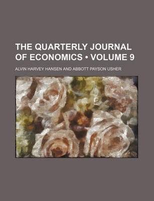 Book cover for The Quarterly Journal of Economics (Volume 9)