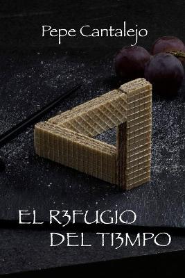 Book cover for El refugio del tiempo