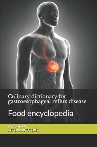 Cover of Culinary dictionary for gastroesophageal reflux disease