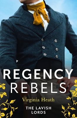 Book cover for Regency Rebels: The Lavish Lords