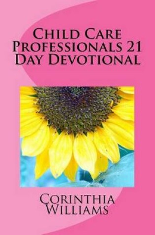 Cover of Child Care Professionals 21 Day Devotional