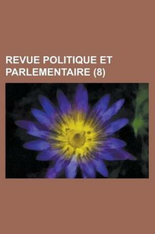 Cover of Revue Politique Et Parlementaire (8)