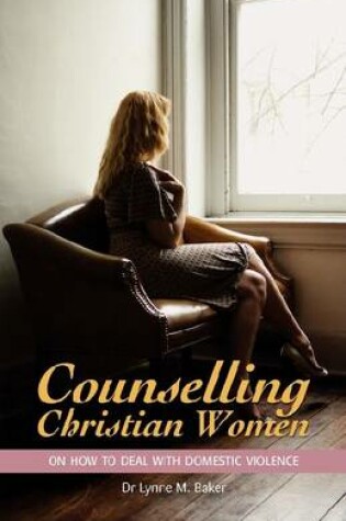 Cover of Counselling Christian Women on How to Deal With Domestic Violence