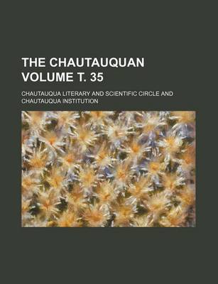 Book cover for The Chautauquan Volume . 35