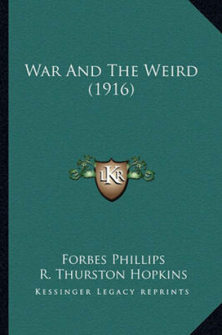 Cover of War and the Weird (1916) War and the Weird (1916)