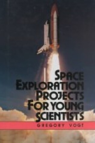 Cover of Space Exploration Projects for Young Scientists