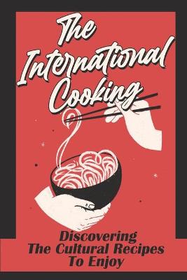 Cover of The International Cooking