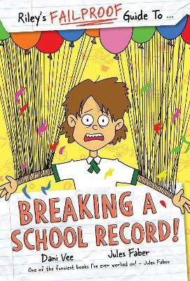 Book cover for Riley's FAILPROOF Guide to Breaking a School Record