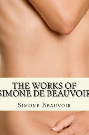 Cover of The Works of Simone de Beauvoir