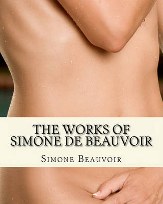 Book cover for The Works of Simone de Beauvoir