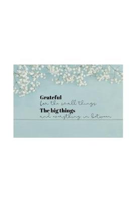 Book cover for Grateful for the small things the big things and everything in between