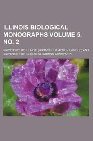 Cover of Illinois Biological Monographs Volume 5, No. 2