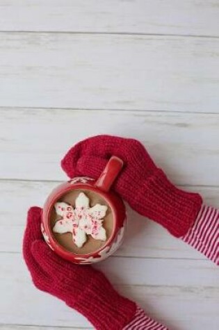 Cover of Hot Cocoa and Red Mittens Journal