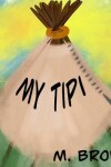 Book cover for My Tipi