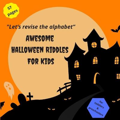 Book cover for "Let's revise the alphabet Awesome Halloween Riddles For Kids