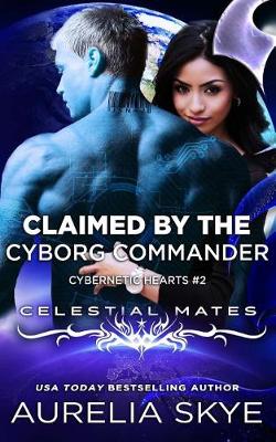 Book cover for Claimed By The Cyborg Commander
