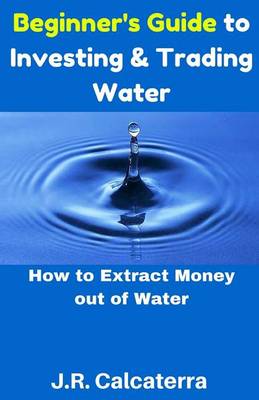Book cover for Beginner's Guide to Investing & Trading Water