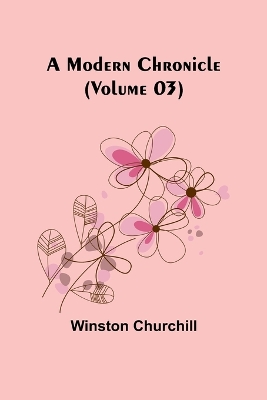 Book cover for A Modern Chronicle (Volume 03)