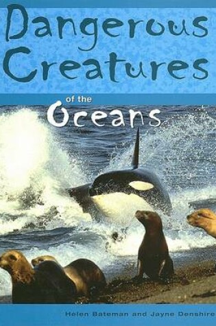 Cover of Of Oceans Us Dangerous Creat