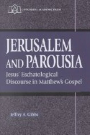 Cover of Jerusalem and Parousia: Jesus' Eschatological