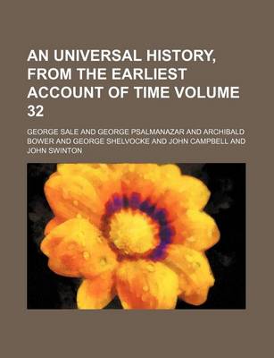 Book cover for An Universal History, from the Earliest Account of Time Volume 32