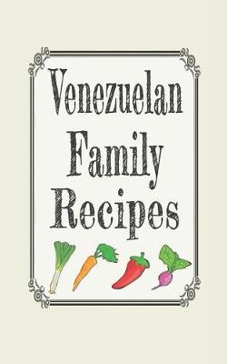 Book cover for Venezuelan Family Recipes