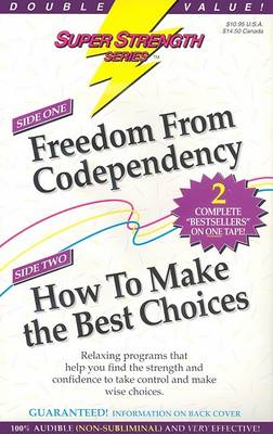 Cover of Freedom from Codependency + How to Make the Best Choices