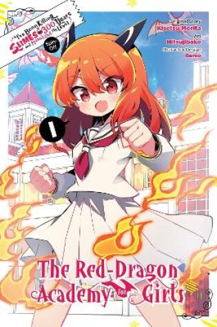 Cover of I've Been Killing Slimes for 300 Years and Maxed Out My Level Spin-off: The Red Dragon Academy for Girls, Vol. 1