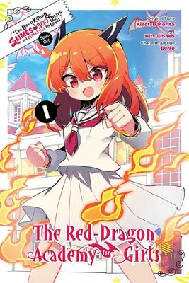 Book cover for I've Been Killing Slimes for 300 Years and Maxed Out Level Spin-off: The Red Dragon Academy, Vol. 1