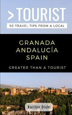 Cover of Greater Than a Tourist- Granada Andaluc�a Spain