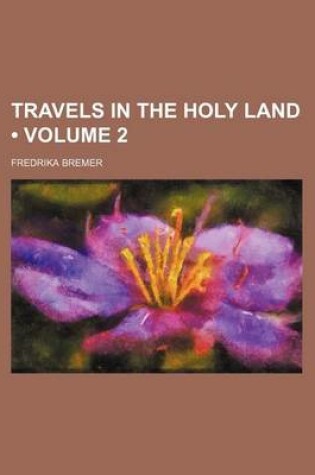 Cover of Travels in the Holy Land (Volume 2)