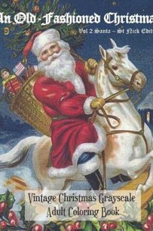 Cover of An Old-Fashioned Christmas Vol 2 Santa - St Nick Edition