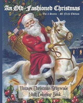 Book cover for An Old-Fashioned Christmas Vol 2 Santa - St Nick Edition