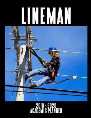 Book cover for Lineman 2019 - 2020 Academic Planner