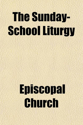 Book cover for The Sunday-School Liturgy