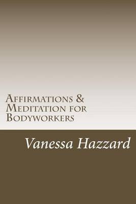 Book cover for Affirmations & Meditation for Bodyworkers