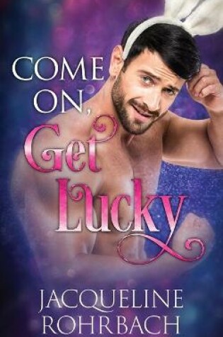 Cover of Come On, Get Lucky